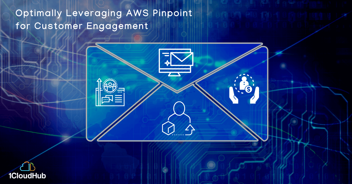 Optimally Leveraging AWS Pinpoint for Customer Engagement